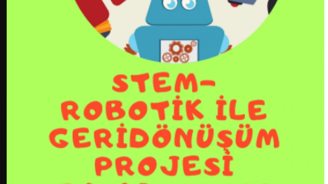 stem robotik ile geri dönüşüm projesi